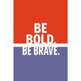 Be Bold. Be Brave.: An Inspirational Journal & Sketchbook