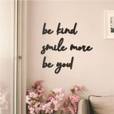 Be Kind Smile More Be You Duvar Yazısı Ahşap Dekoratif Obje