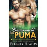 Beansprucht von ihrem Puma: Eine Schicksalsgefährten-Romanze (Die Gefährtinnen der Cougar-Creek-Wandler, Band 1)