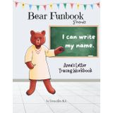 Bear Funbook Presents I Can Write My Name Anna’s Personalized Letter Tracing Workbook (Personalized Letter Tracing Workbooks)