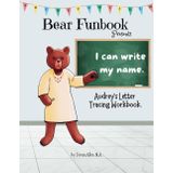 Bear Funbook Presents I Can Write My Name Audrey’s Personalized Letter Tracing Workbook (Personalized Letter Tracing Workbooks)