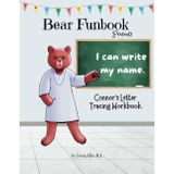 Bear Funbook Presents I Can Write My Name Connor’s Personalized Letter Tracing Workbook (Personalized Letter Tracing Workbooks)