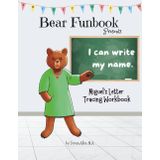 Bear Funbook Presents I Can Write My Name Miguel’s Personalized Letter Tracing Workbook (Personalized Letter Tracing Workbooks)