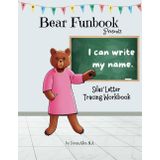 Bear Funbook Presents I Can Write My Name Silas’ Personalized Letter Tracing Workbook (Personalized Letter Tracing Workbooks)