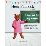 Bear Funbook Presents I Can Write My Name Stephanie’s Personalized Letter Tracing Workbook (Personalized Letter Tracing Workbooks)