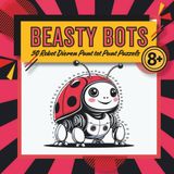 BEASTY BOTS: 50 Robot dieren punt tot punt puzzels
