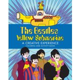 Beatles Yellow Submarine: A Creative Experience: Coloring and Activity Book