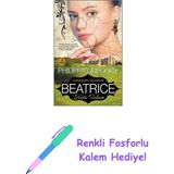 Beatrice: Wideacre Üçlemesi Kötü Tohum + Renkli Fosforlu Kalem - Hayır