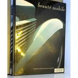 Beaute Mobile: A Century of Automobile Design