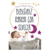 Bebek ve Uyku Bebeğiniz Uykuyu Çok Sevecek - Uyku Eğitimi Kitabı