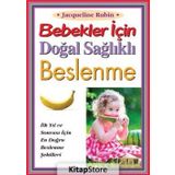 Bebekler İçin Doğal Sağlıklı Beslenme - Jacqueline Rubin