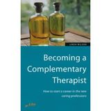 [Becoming a Complementary Therapist : How to start a career in the new caring professions] [By: Wilson, Linda] [January, 1998]