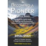 Becoming a Pioneer- A Book Series: The Month-by-Month Guide to Doubling Your Business and Taking Over Your Industry In A Year-Book 12