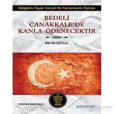 Bedeli Çanakkale’de Kanla Ödenecektir - Metin Soylu