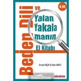Beden Dili Yalan Yakalamanın El Kitabı - Emrah Akçay