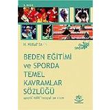 BEDEN EĞİTİMİ VE SPORDA TEMEL KAVRAMLAR SÖZLÜĞÜ - MURAT ŞAHİN