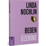 Beden Üzerine -Linda Nochlin