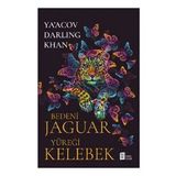 Bedeni Jaguar Yüreği Kelebek