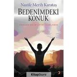 BEDENIMDEKI KONUK DAVETSIZ BIR MISAFIRI UĞURLAMAK - NAZIFE MERIH KARATAŞ
