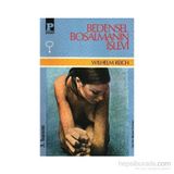 BEDENSEL BOŞALMANIN İŞLEVİ - WILHELM REICH