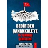 Bedir'den Çanakkale'ye 15 Temmuz Şehitleri - Zeynep Akyol