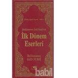 BEDİÜZZAMAN SAID NURSI'NIN İLK DÖNEM ESERLERI (ÇANTA BOY) LÜGATLI, KAYNAKLI, İNDEKSLİ - BEDİÜZZAMAN SAID NURSI