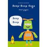 Beep-Boop Gags: 108 Hilarious Robot Jokes for Kids Ages 6–10 | Laugh-Out-Loud Book Full of Silly Tech & AI Fun
