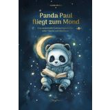 Begleite Panda Paul auf seiner aufregenden Mondreise! Ein bezauberndes Bilderbuch für Kinder von 0-4 Jahren über Weltraumabenteuer, Freundschaft und ... Gute-Nacht-Geschichte für die Kleinsten!