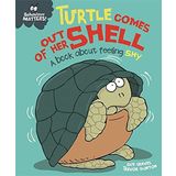 Behaviour Matters: Turtle Comes Out Of Her Shell - A Book About Feeling Shy