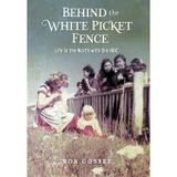 Behind the White Picket Fence: Life In the North with the HBC
