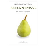 Bekenntnisse: Confessiones überarbeitet für die Gegenwart | Eine Einladung zur Stille: Eine moderne Übersetzung (stille·texte: Zeitlose Weisheit. Klare Form.)