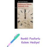 Bekleyecek Vaktim Kalmadı Artık + Renkli Fosforlu Kalem - Hayır