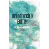 Belediyecilik Eğitimi - Dr. Hüseyin Karakuş