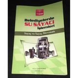 Belediyelerde Su Sayacı İşlemleri Sayaç Ve Sayaç Mevzuatı [2.El Kitaptır] (Sahafiye Kitap)