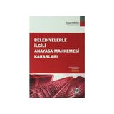 BELEDIYELERLE İLGİLİ ANAYASA MAHKEMESI KARARLARI - ERDOĞAN DEDEOĞLU