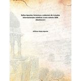BeliceApuntes historicos y coleccion de tratados internacionales relativos a esta colonia [Hardcover] Néstor Rubio Alpuche