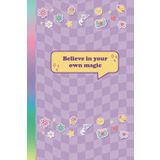 Believe in your own magic, Bullet Journal: Dotted Notebook for Notes, Planning & Creativity: Aesthetic and Cute Dotted Notebook for Journaling, Organization & Sketching