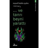 Belirtilmemiş ..ve Tanrı Beyni Yarattı - Bilim Felsefesi Serisi 1