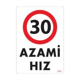 Belle Fusion Mey Ithalat® 30 Azami Hız Uyarı Levhası 25X35 KOD:1964