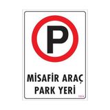 Belle Fusion Mey Ithalat® Araç Park Yeri Uyarı Levhası 25X35 KOD:1604