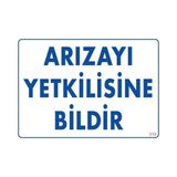Belle Fusion Mey Ithalat® Arızayı Bildir Uyarı Levhası 25X35 KOD:315 - Çok Renkli