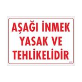 Belle Fusion Mey Ithalat® Aşağı Inmek Yaşaktır Uyarı Levhası 25X35 KOD:420
