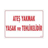 Belle Fusion Mey Ithalat® Ateşle Yaklaşmak Yasak Uyarı Levhası 25X35 KOD:877