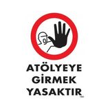 Belle Fusion Mey Ithalat® Atölyeye Girmek Yasaktır Uyarı Levhası 25X35 KOD:1483 - Çok Renkli