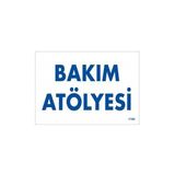 Belle Fusion Mey Ithalat® Bakım Atölyesi Uyarı Levhası 17,5X25 KOD:1700