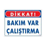 Belle Fusion Mey Ithalat® Bakım Var Uyarı Levhası 25X35 KOD:218