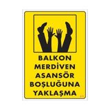 Belle Fusion Mey Ithalat® Boşluğa Yaşlaşma Uyarı Levhası 25X35 KOD:411