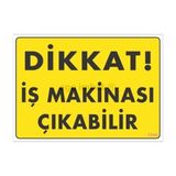 Belle Fusion Mey Ithalat® Dikkat Iş Makinası Çıkabilir Sarı Uyarı Levhası 25X35 KOD:1344