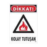 Belle Fusion Mey Ithalat® Dikkat Kolay Tutuşan Uyarı Levhası 25X35 KOD:857