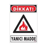 Belle Fusion Mey Ithalat® Dikkat Yanıcı Madde Uyarı Levhası 25X35 KOD:856